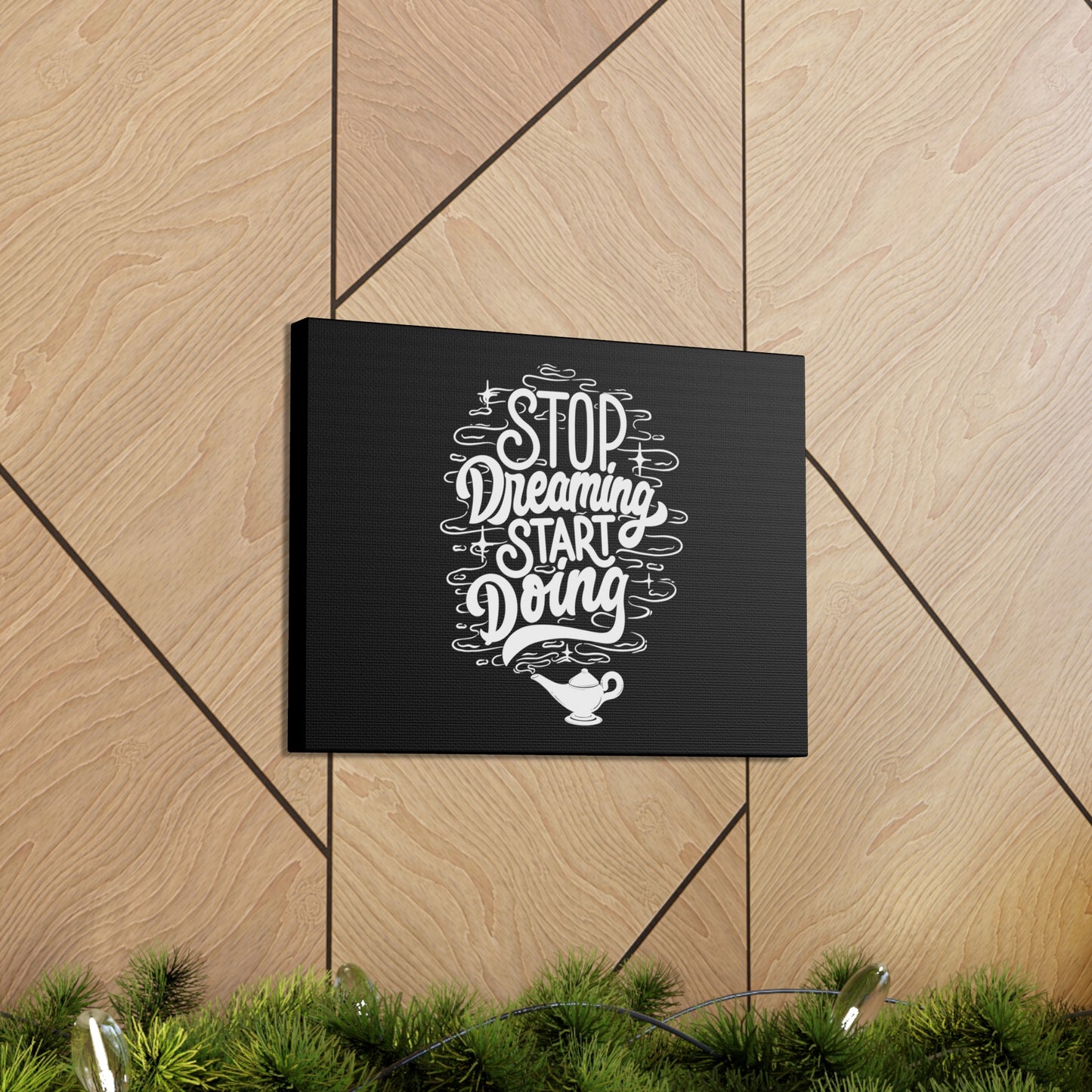 Stop dreaming start doing motivational Canvas Gallery Wraps