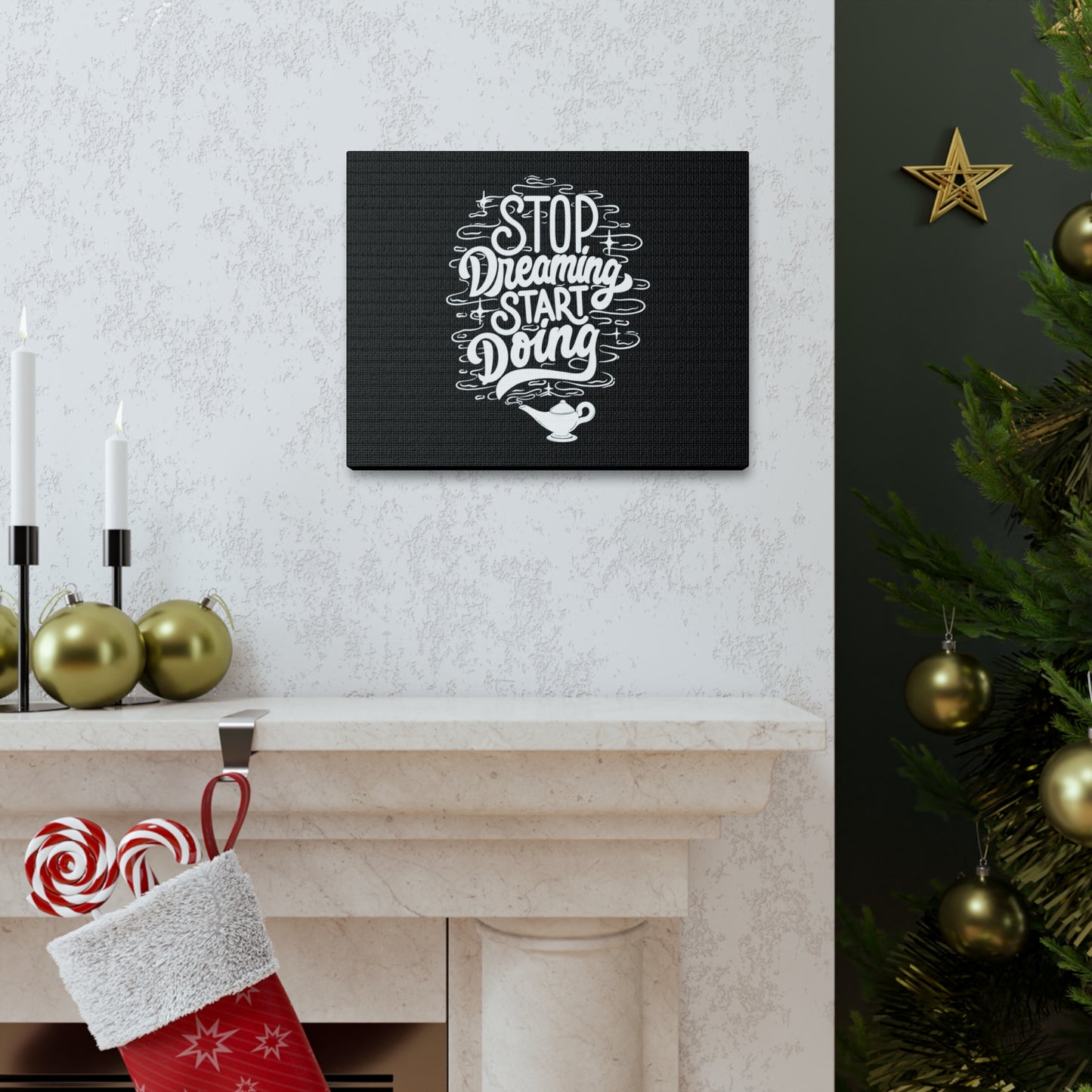 Stop dreaming start doing motivational Canvas Gallery Wraps