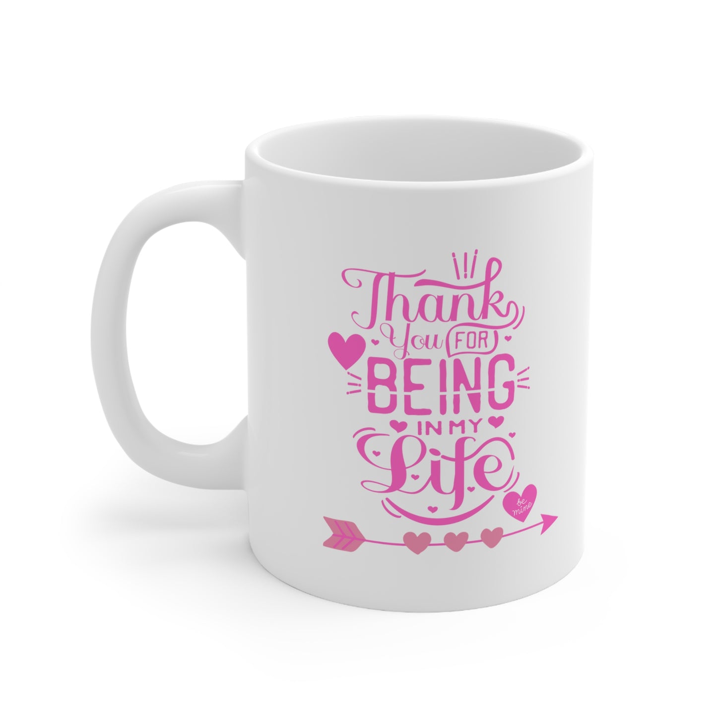 Thank you for being in my life Valentine's special coffee Mug