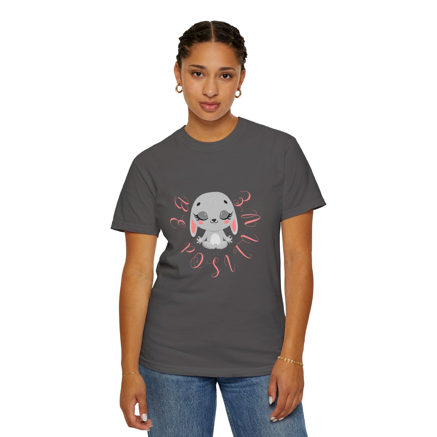 Cute Bunny Be positive T-shirt for women