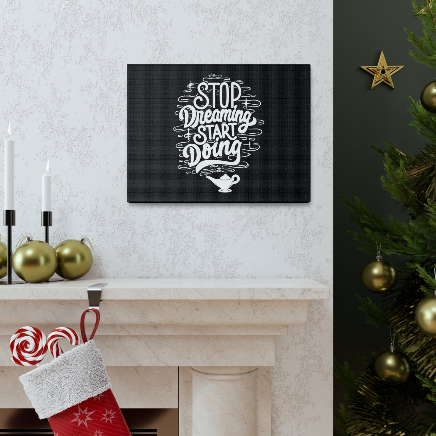 Stop dreaming start doing motivational Canvas Gallery Wraps