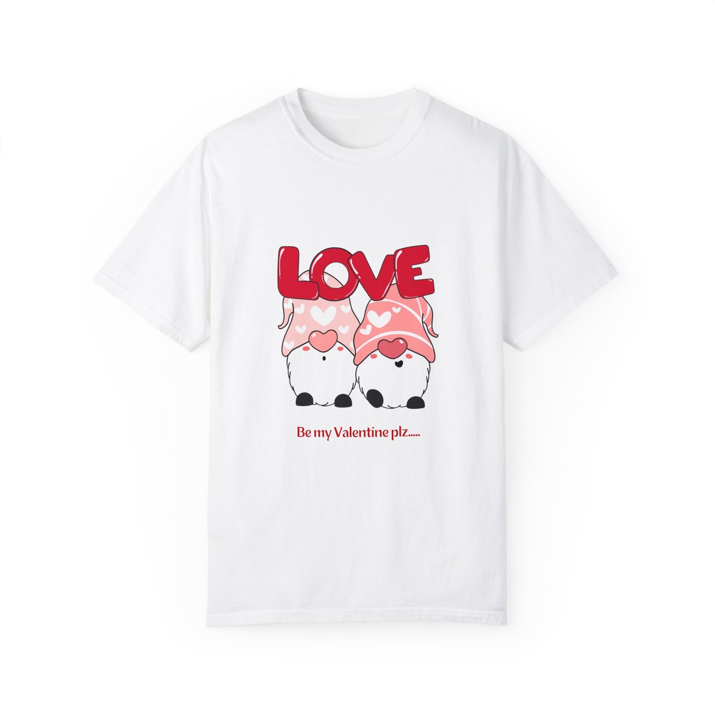 Be my Valentine plz.. Cute T-shirt for men and women