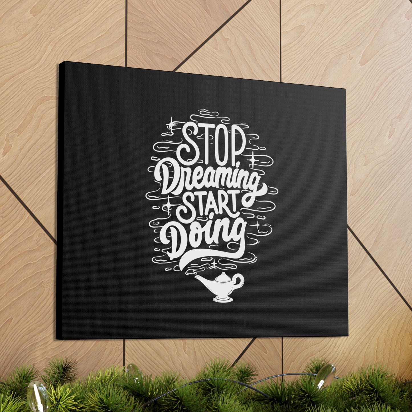 Stop dreaming start doing motivational Canvas Gallery Wraps