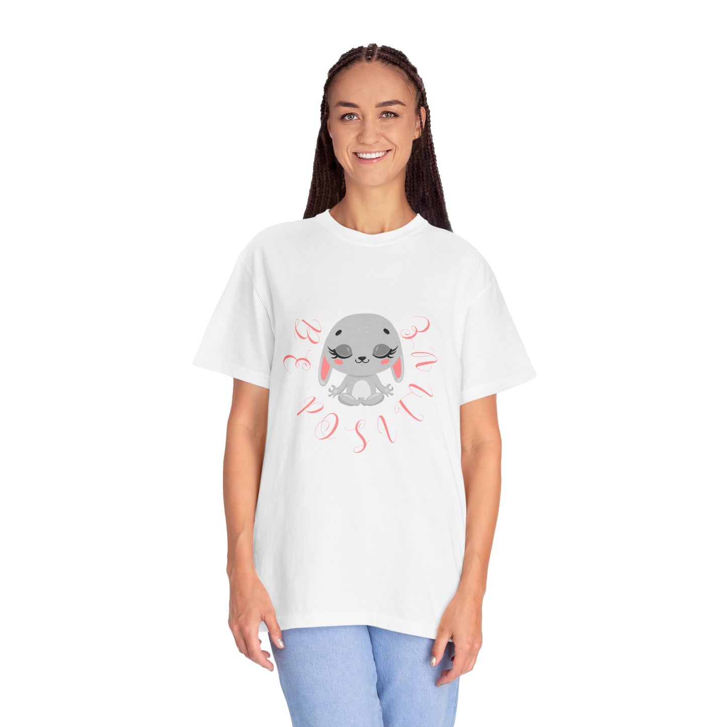 Cute Bunny Be positive T-shirt for women