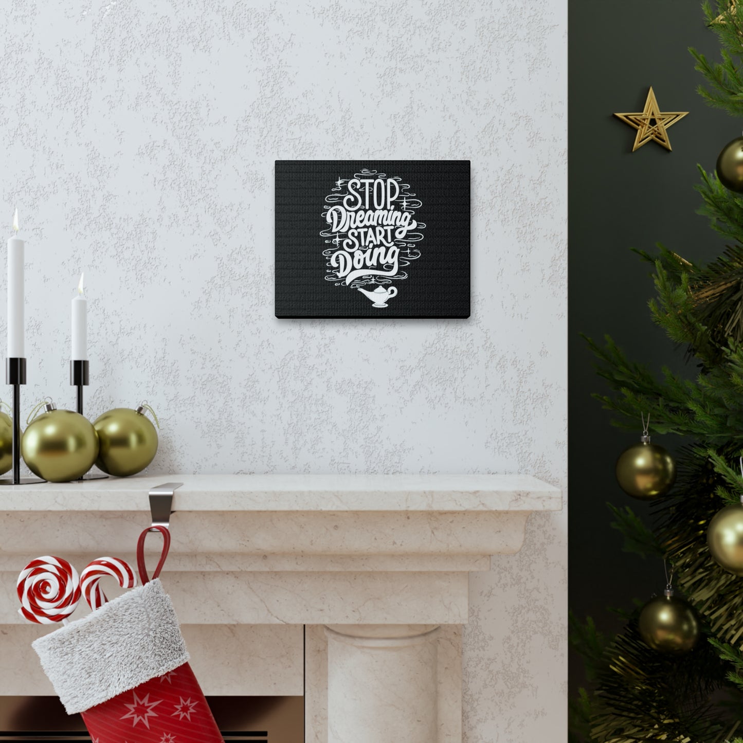 Stop dreaming start doing motivational Canvas Gallery Wraps