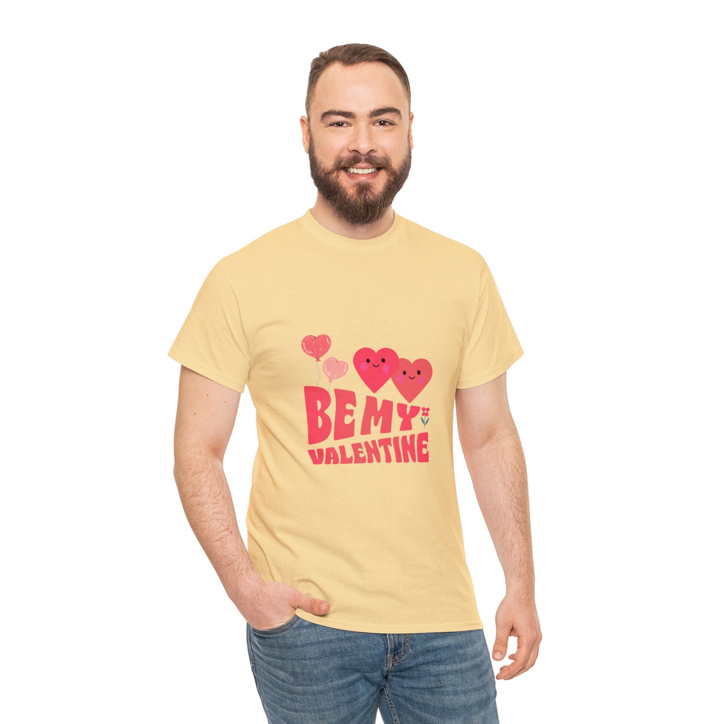 Be my valentine Heavy Cotton Tee for men and women