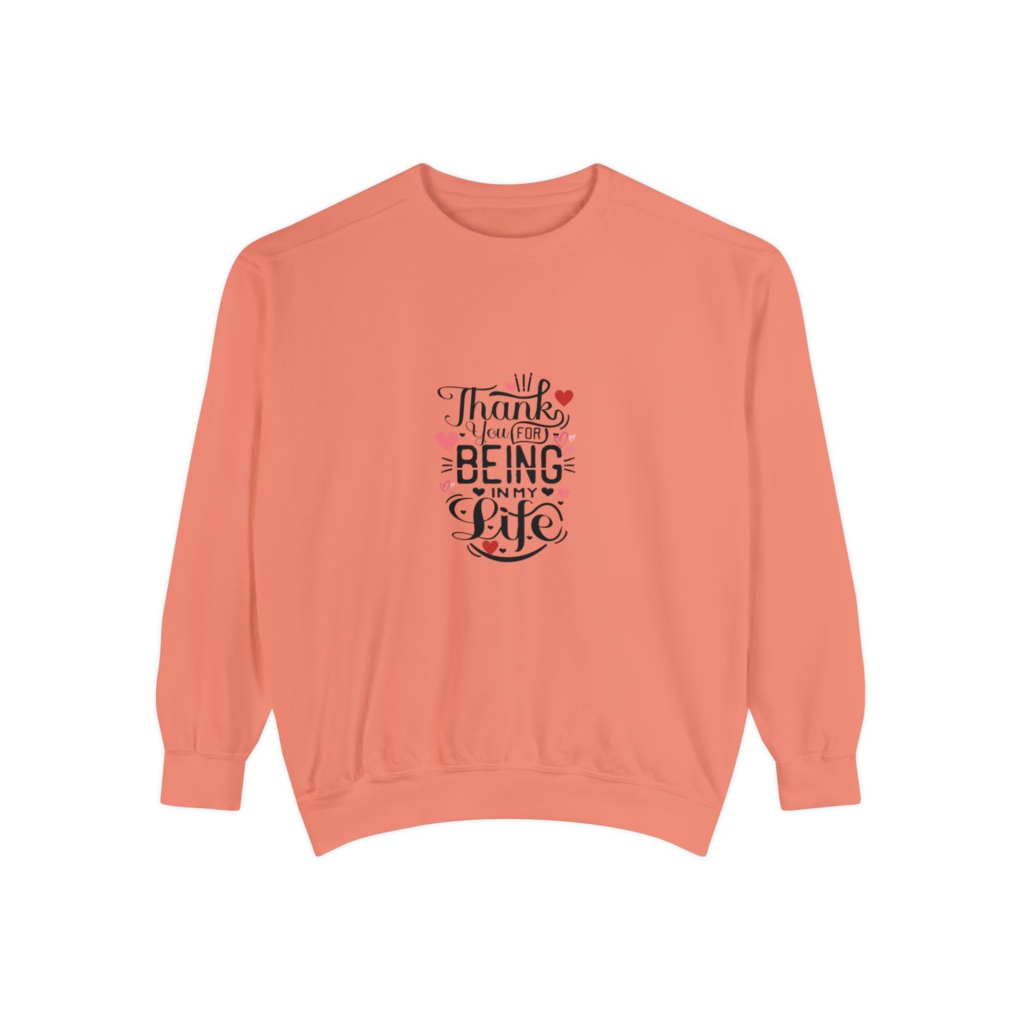 Thank you for being in my life valentine's special heavy Sweatshirt for men and women