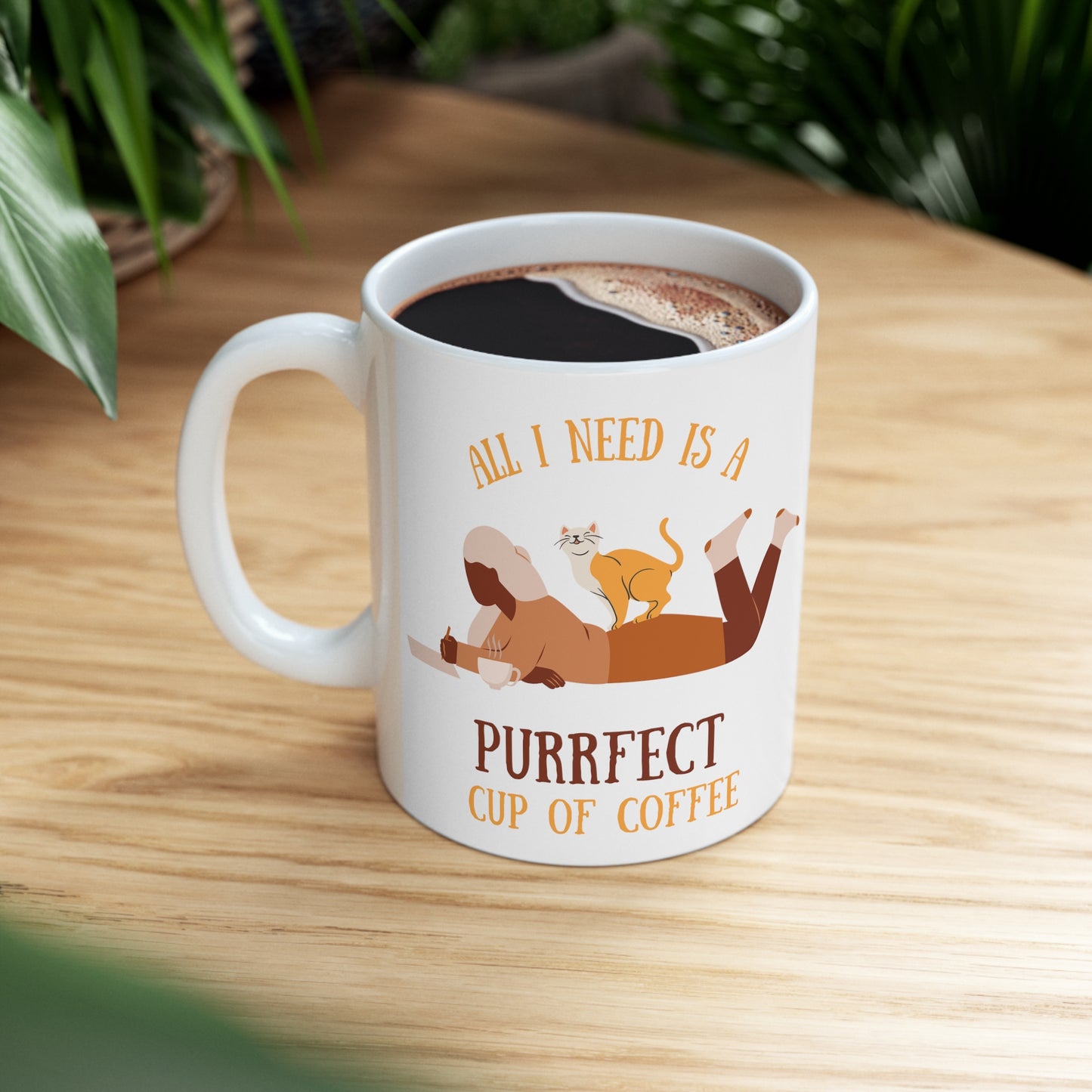 All i need is a purrfect Coffee Cute Coffee Mug 11oz