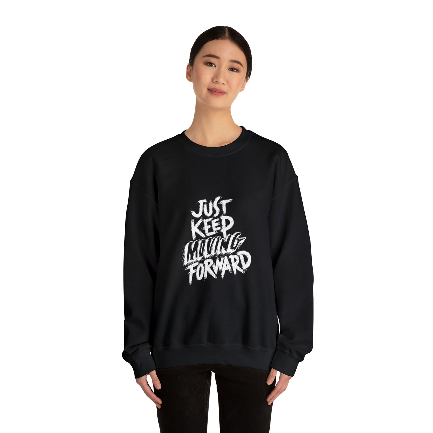 JUST KEEP MOVING FORWARD beautiful  Heavy Blend™ Crewneck Sweatshirt for Men and Women