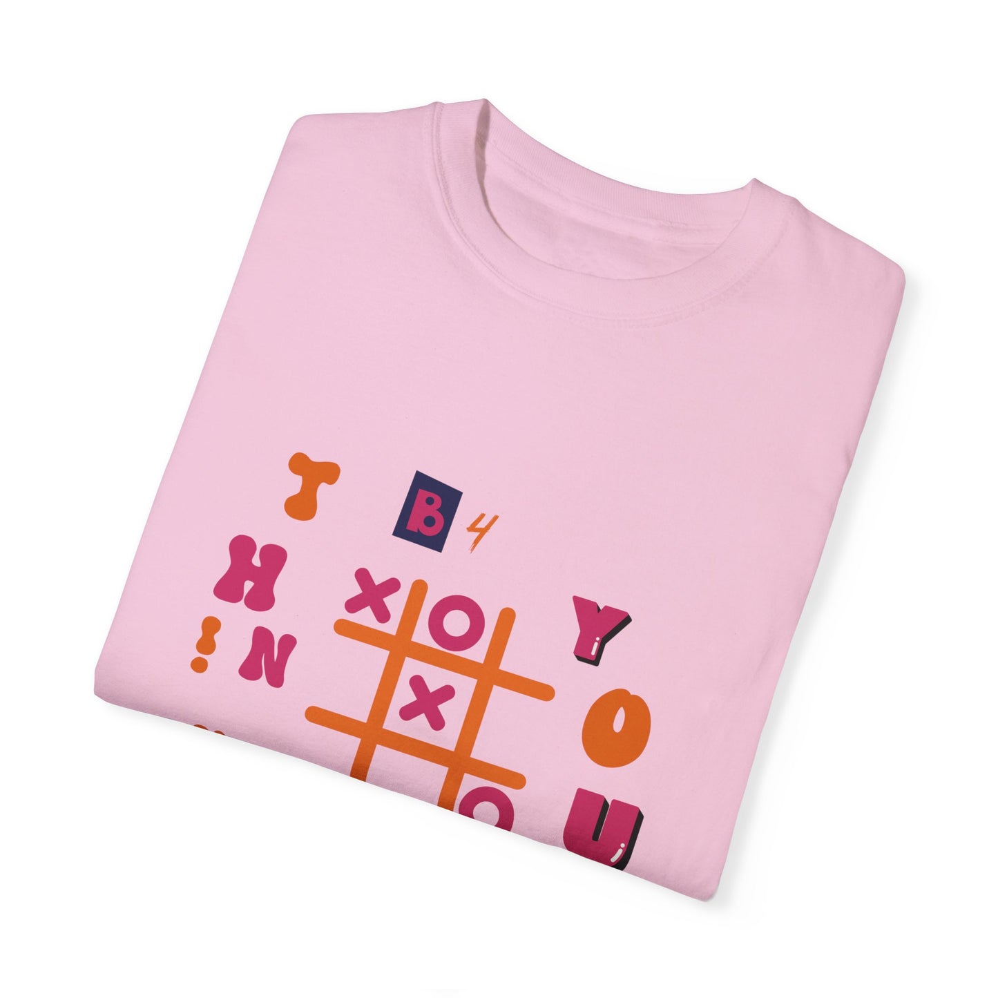 Playful and Colourful think before you act T-shirt for men and women