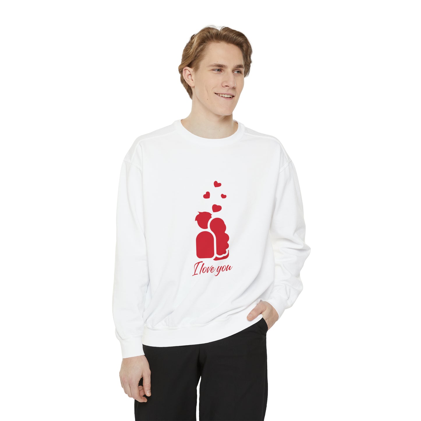 I love you Sweatshirt for men and women