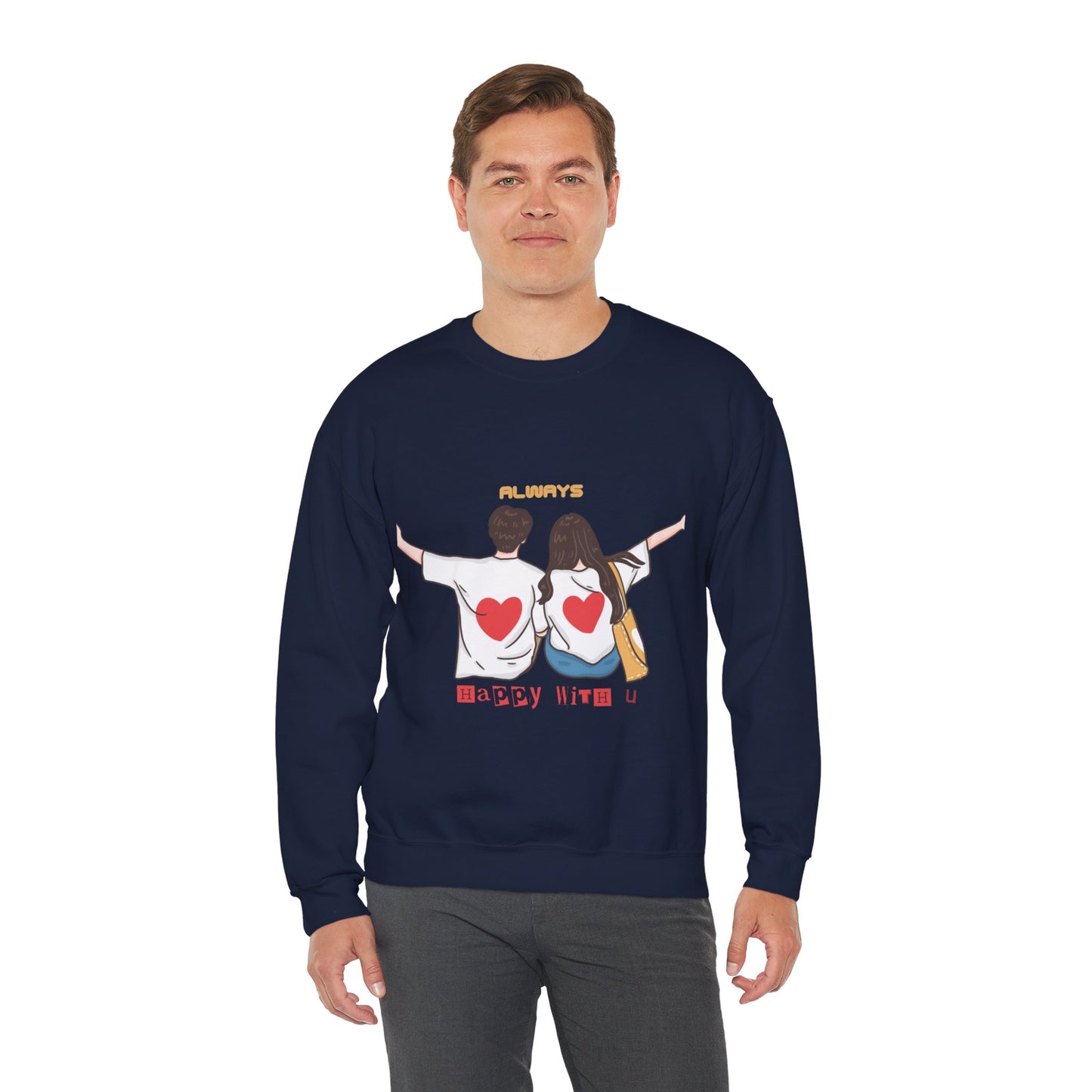 Always happy with you, Valentine's specials Crewneck Sweatshirt for men and women