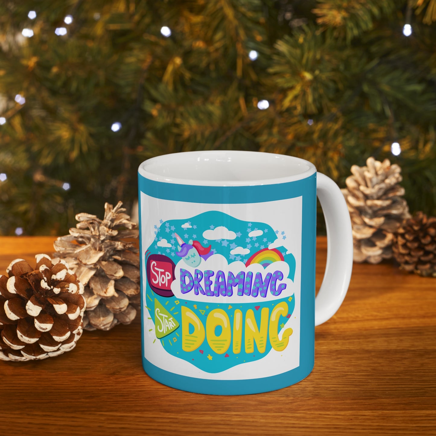 Stop dreaming start doing coffee Mug 11oz