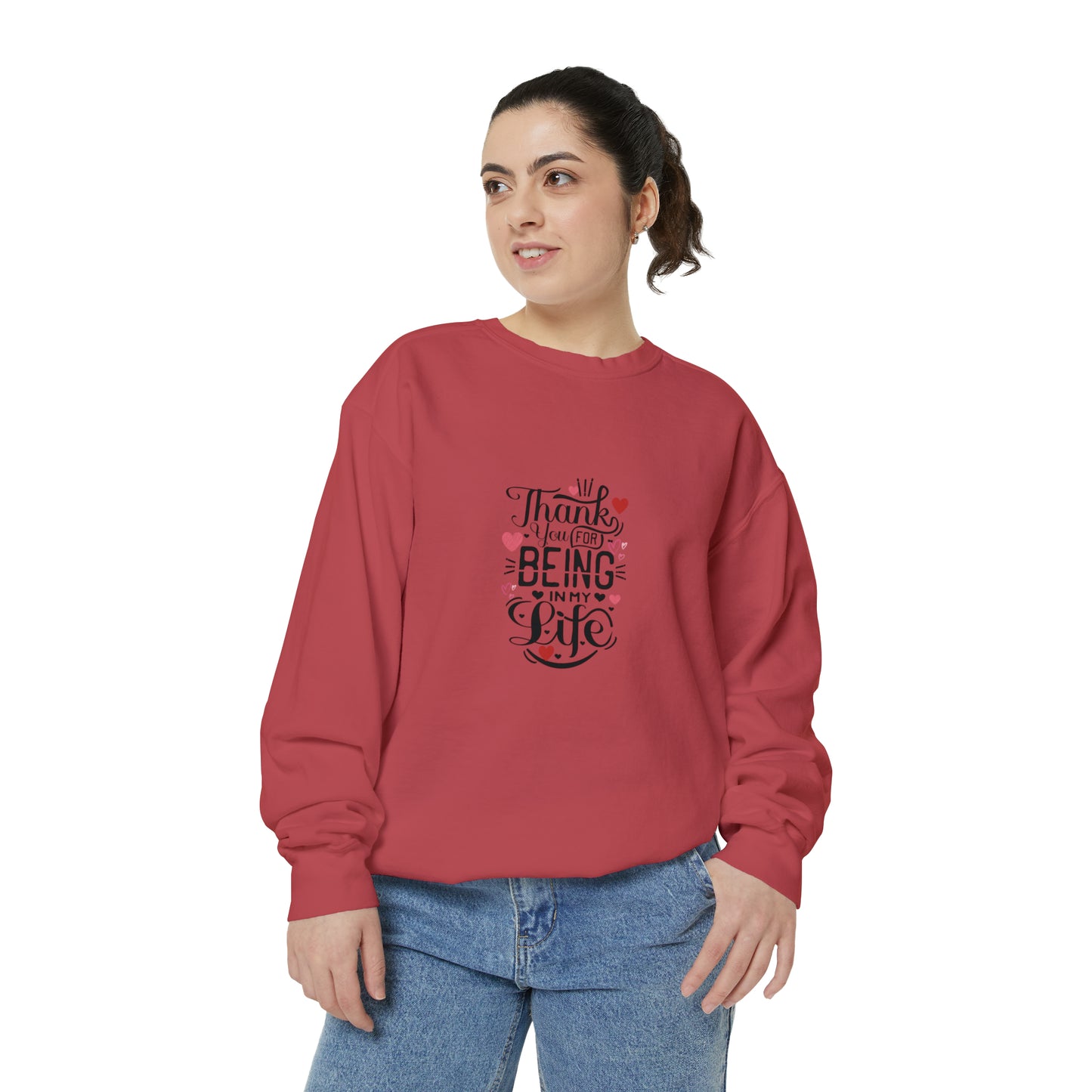 Thank you for being in my life valentine's special heavy Sweatshirt for men and women