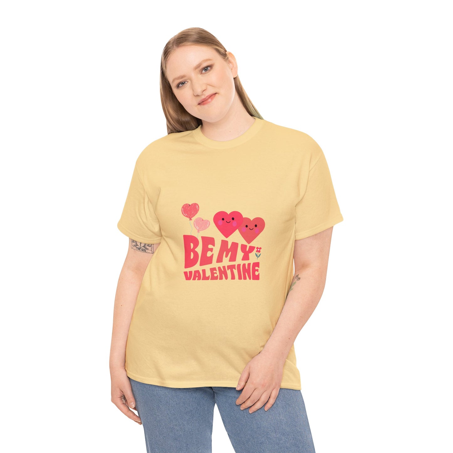 Be my valentine Heavy Cotton Tee for men and women