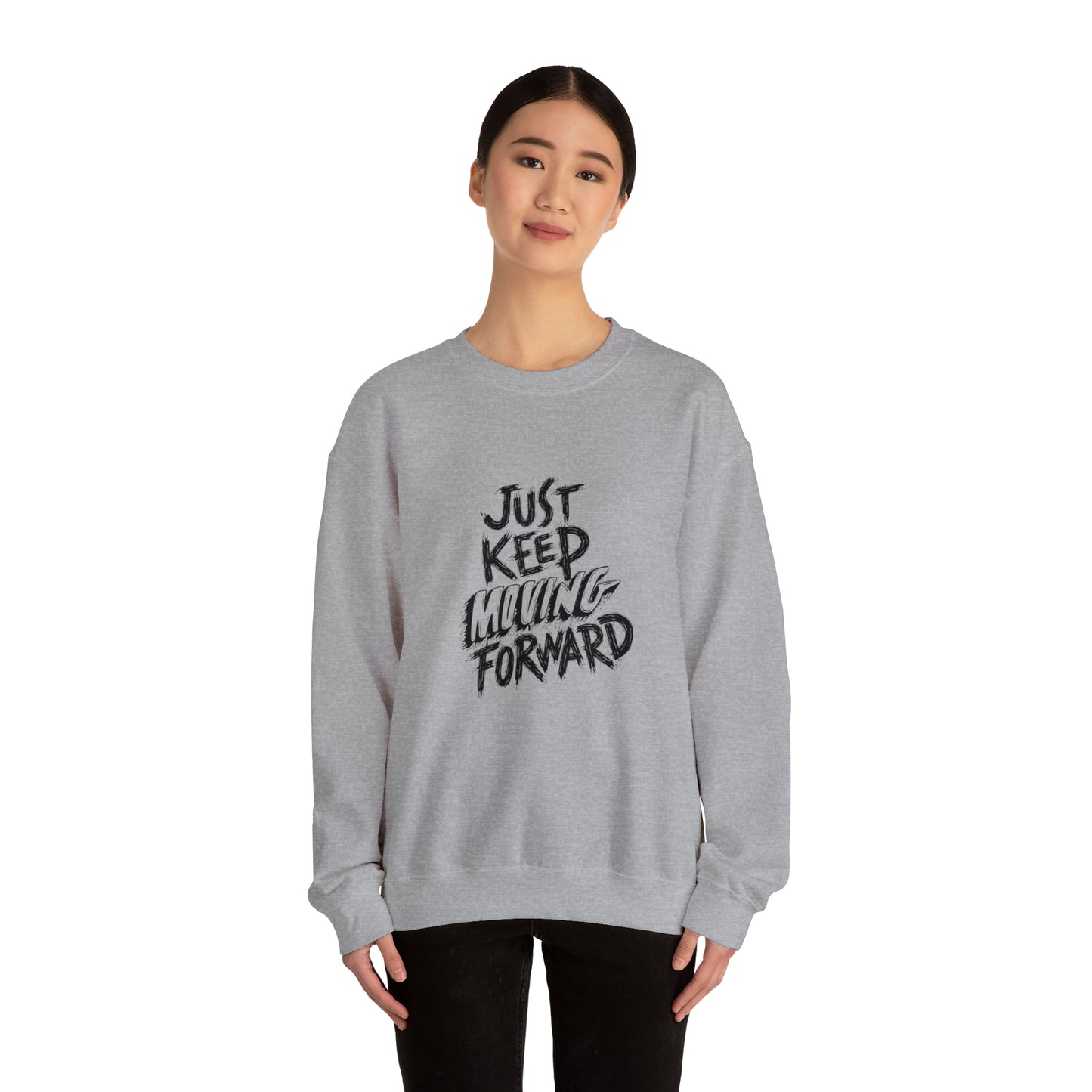 JUST KEEP MOVING FORWARD beautiful  Heavy Blend™ Crewneck Sweatshirt for Men and Women