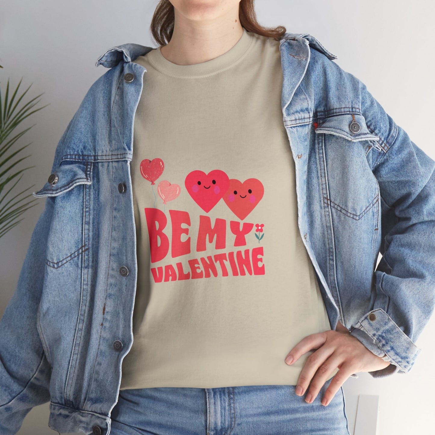 Be my valentine Heavy Cotton Tee for men and women