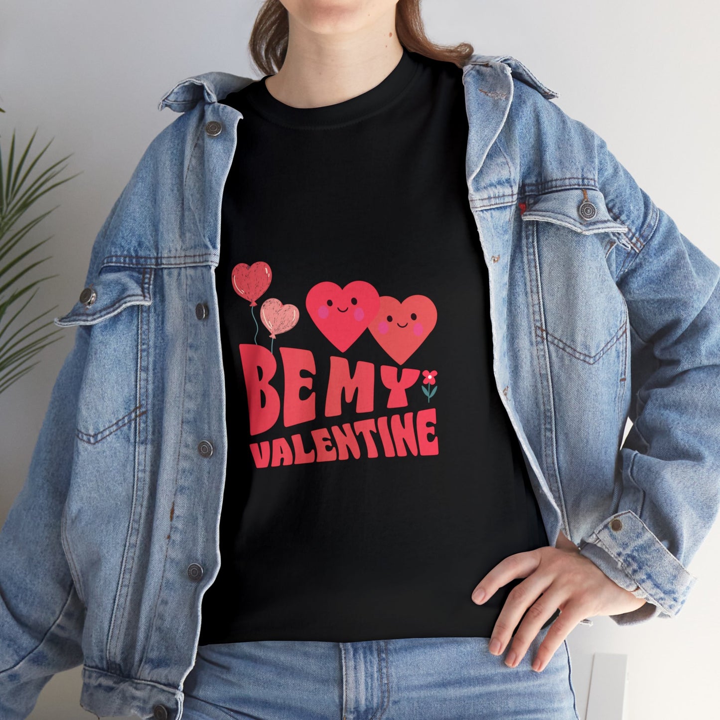 Be my valentine Heavy Cotton Tee for men and women