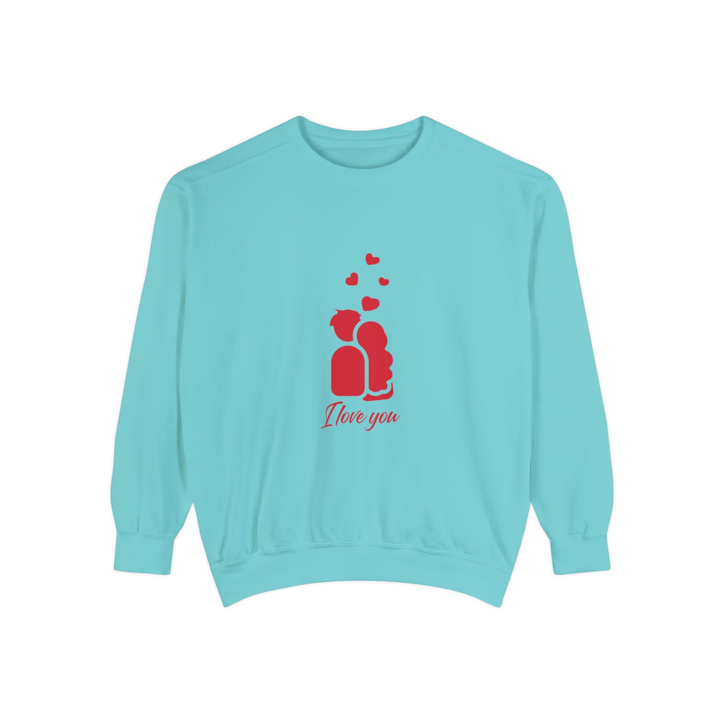 I love you Sweatshirt for men and women