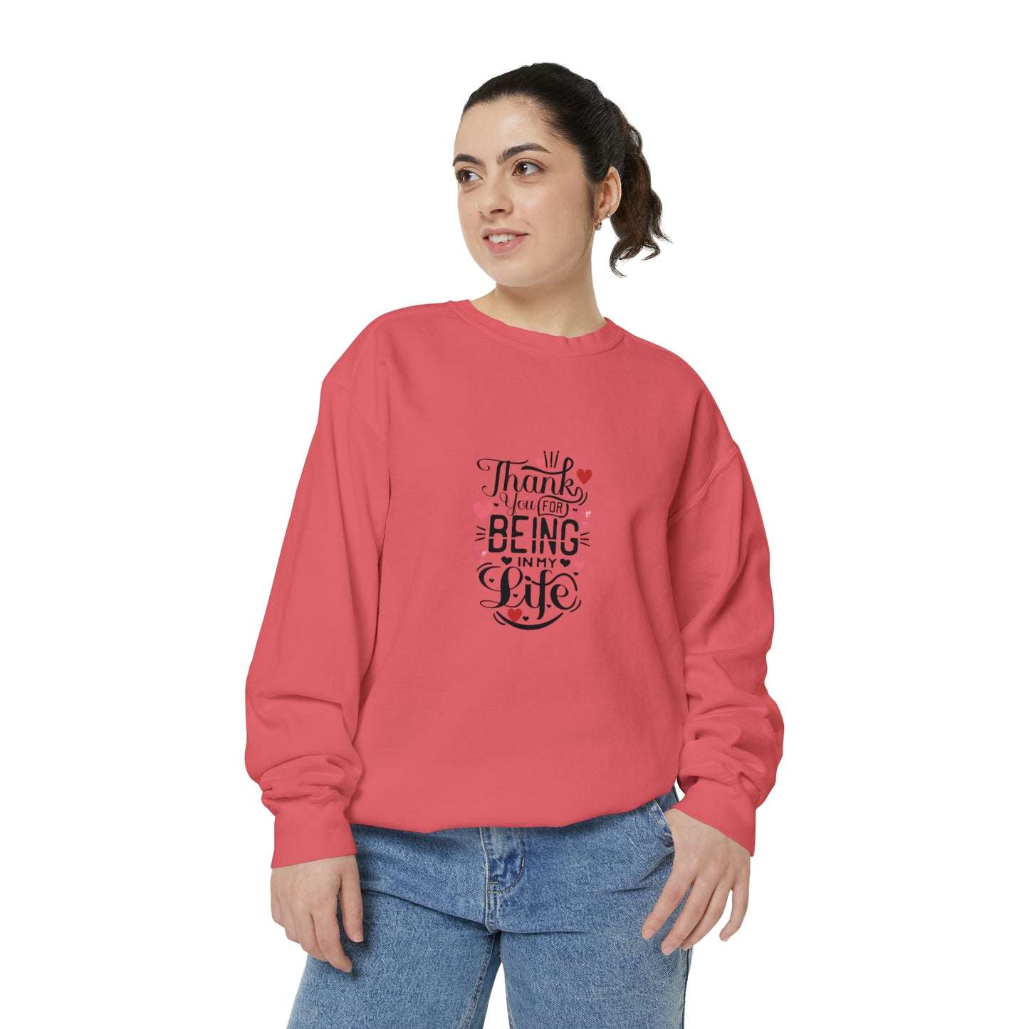 Thank you for being in my life valentine's special heavy Sweatshirt for men and women