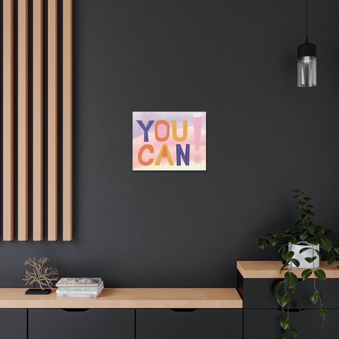 Motivational You can! Canvas Gallery Wraps