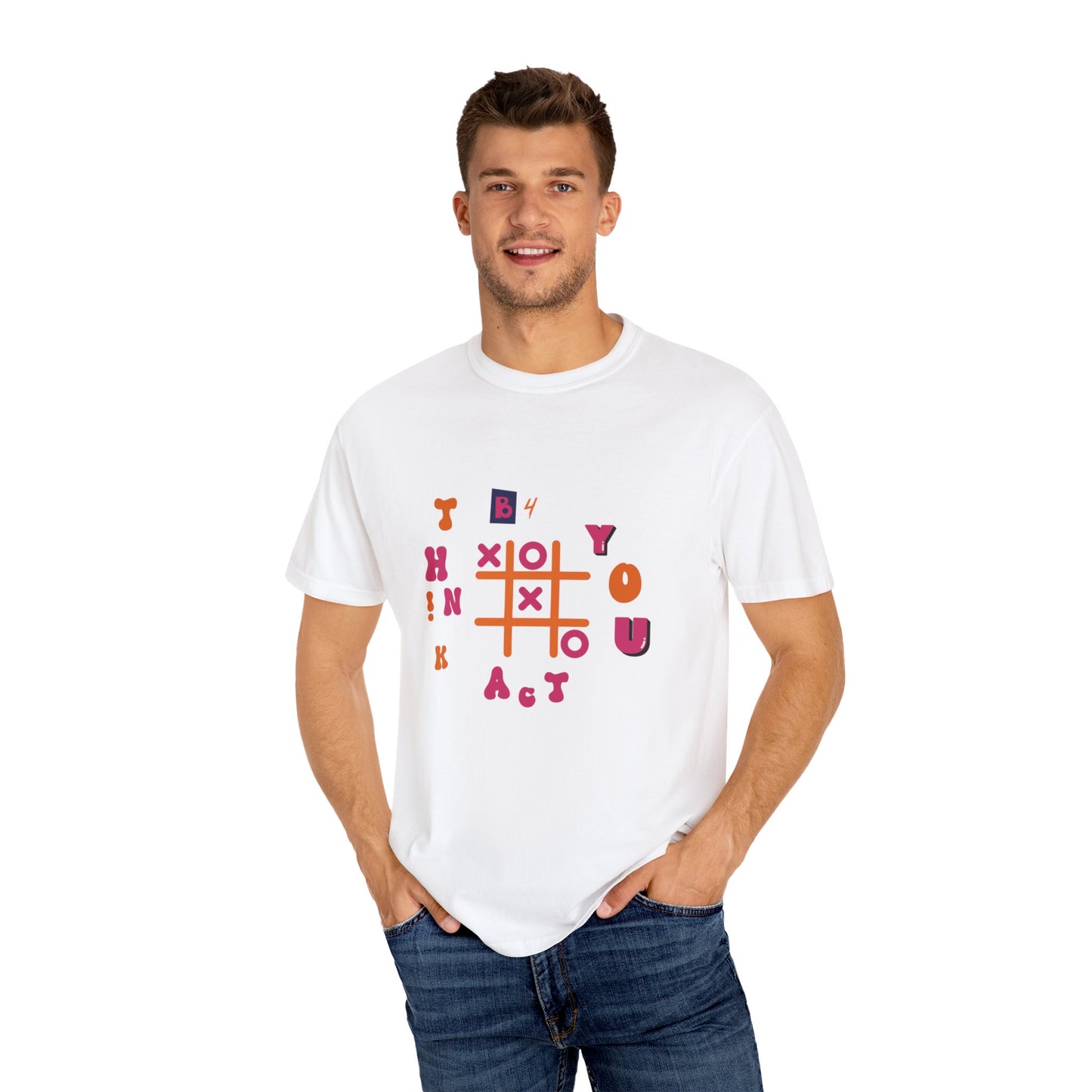 Playful and Colourful think before you act T-shirt for men and women