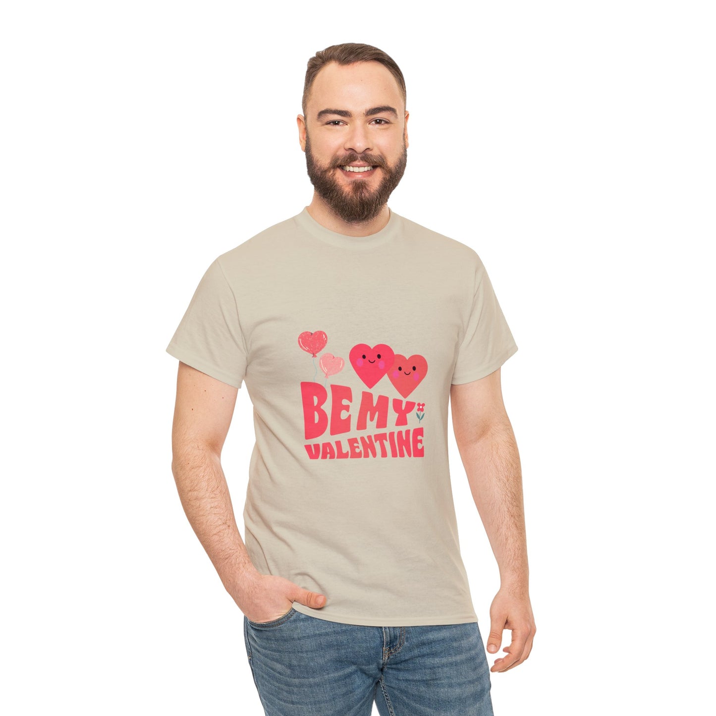 Be my valentine Heavy Cotton Tee for men and women