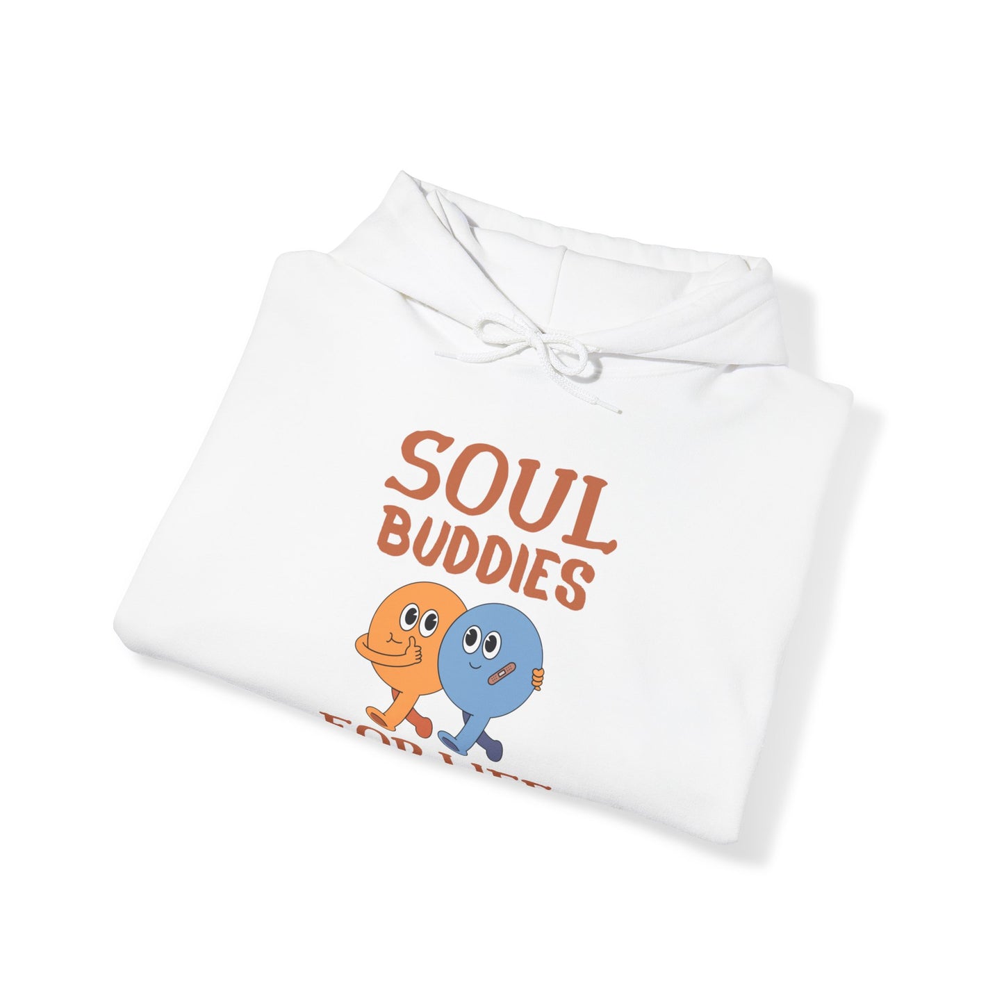 Cool buddies, Soul buddies for life Hooded Sweatshirt for men and women