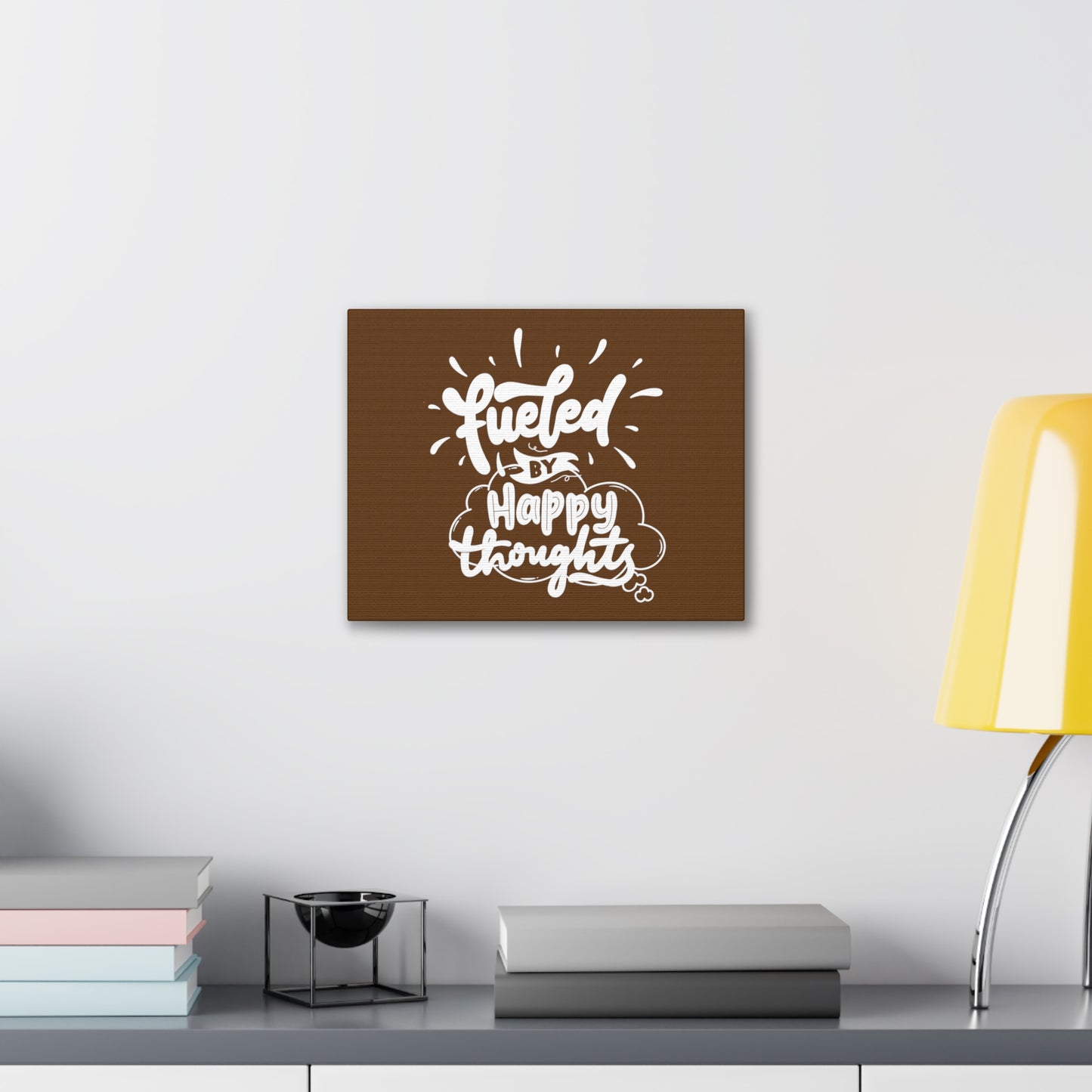 Fueled with happy thoughts motivational Canvas Gallery Wraps