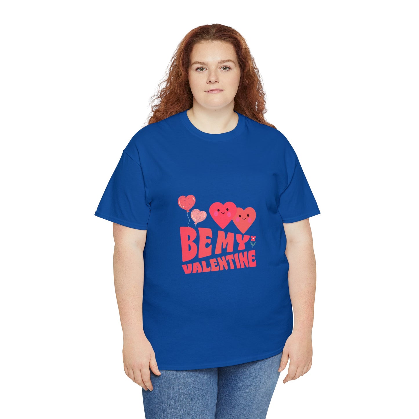 Be my valentine Heavy Cotton Tee for men and women