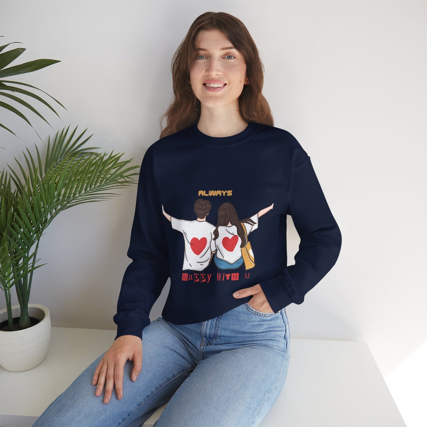 Always happy with you, Valentine's specials Crewneck Sweatshirt for men and women