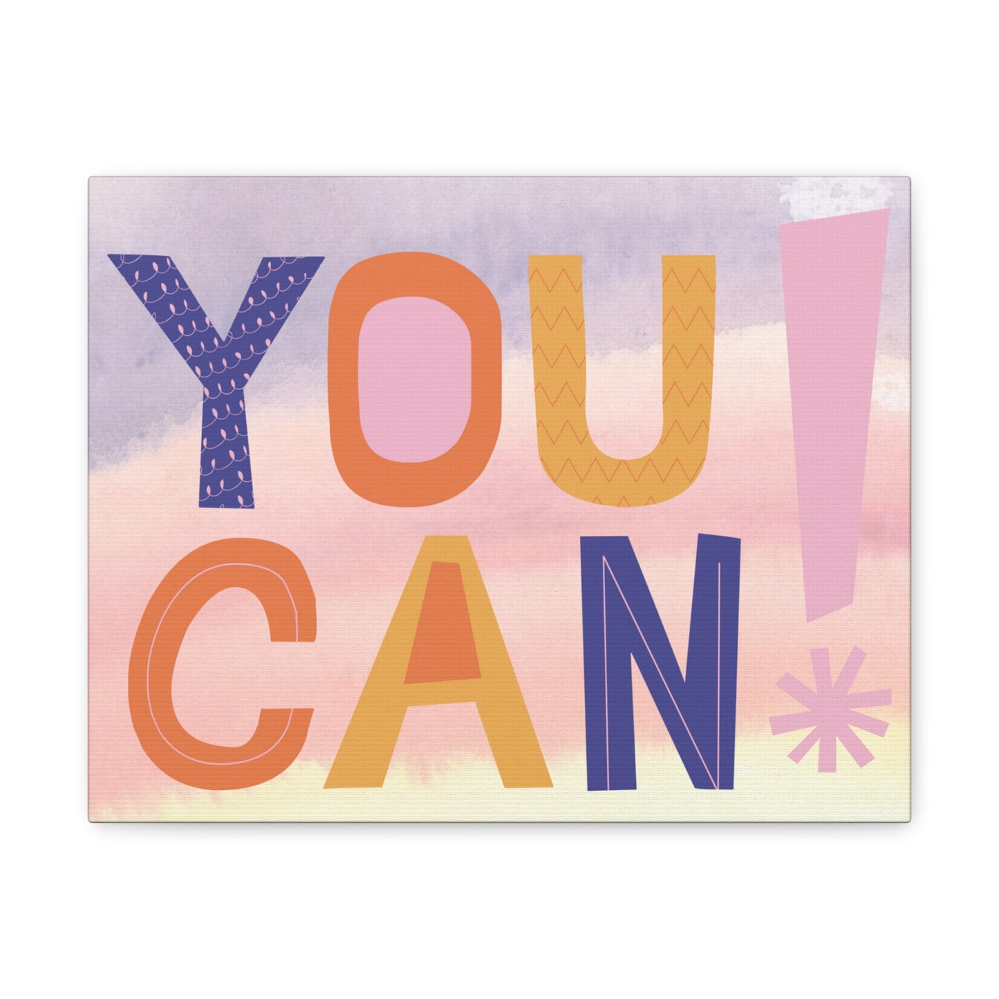 Motivational You can! Canvas Gallery Wraps