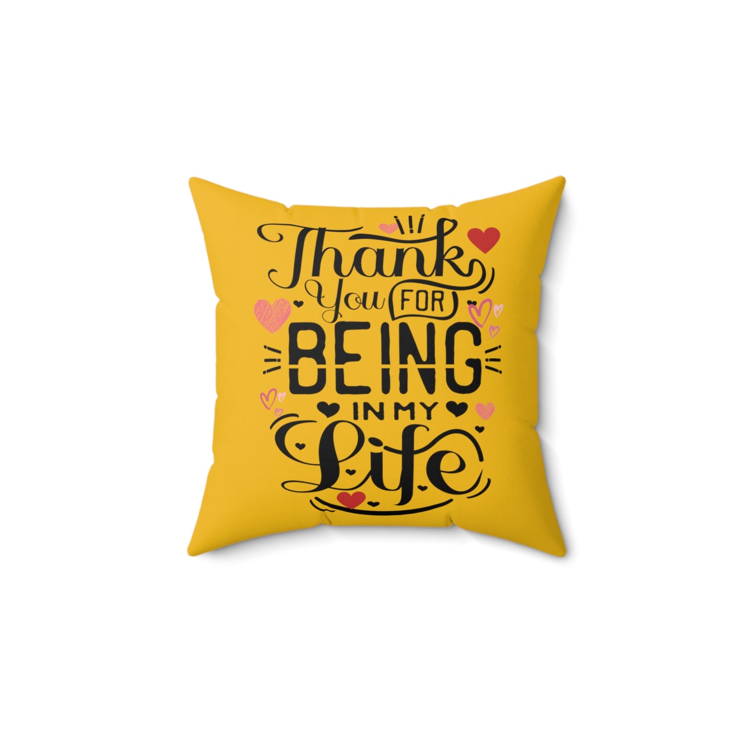 Thank you for being in my life Valentine's day gift Square Pillow