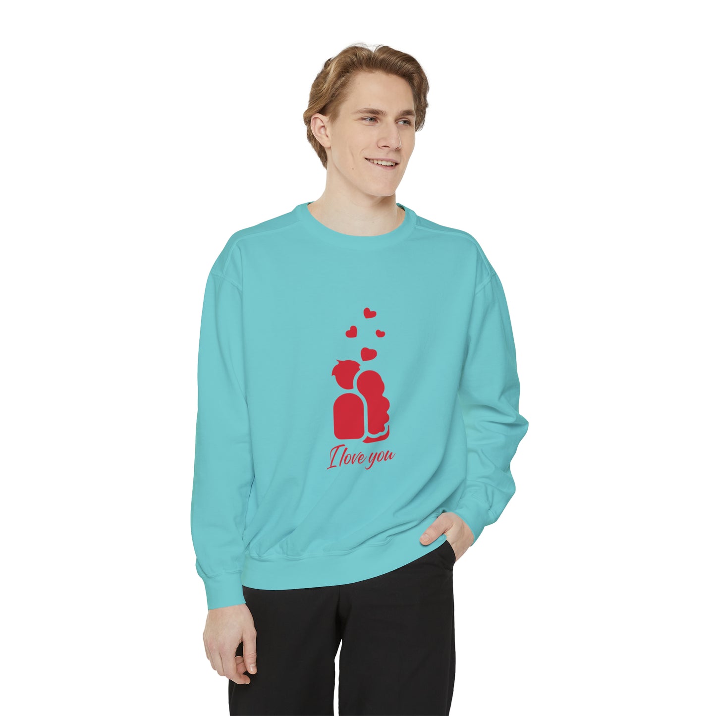 I love you Sweatshirt for men and women