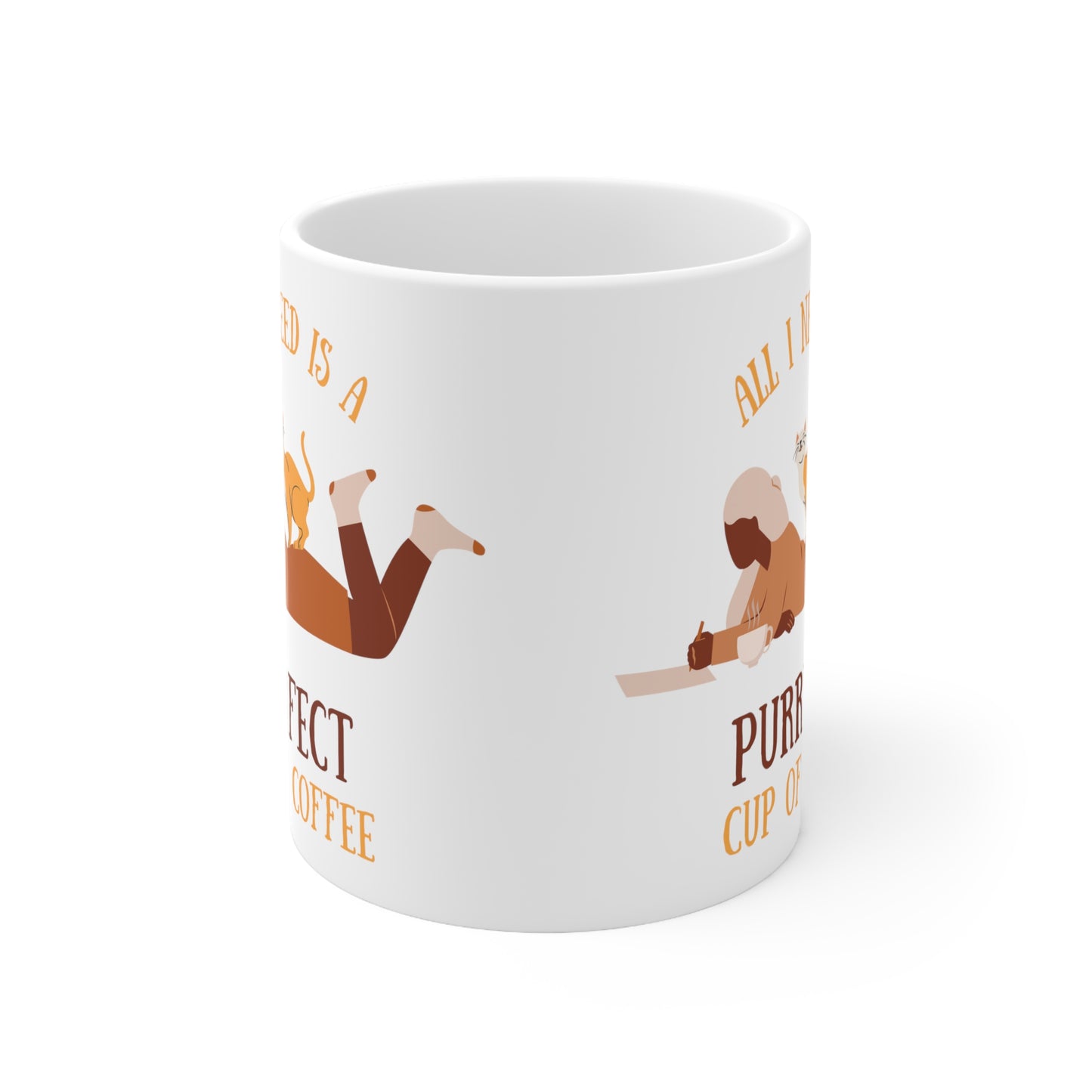 All i need is a purrfect Coffee Cute Coffee Mug 11oz