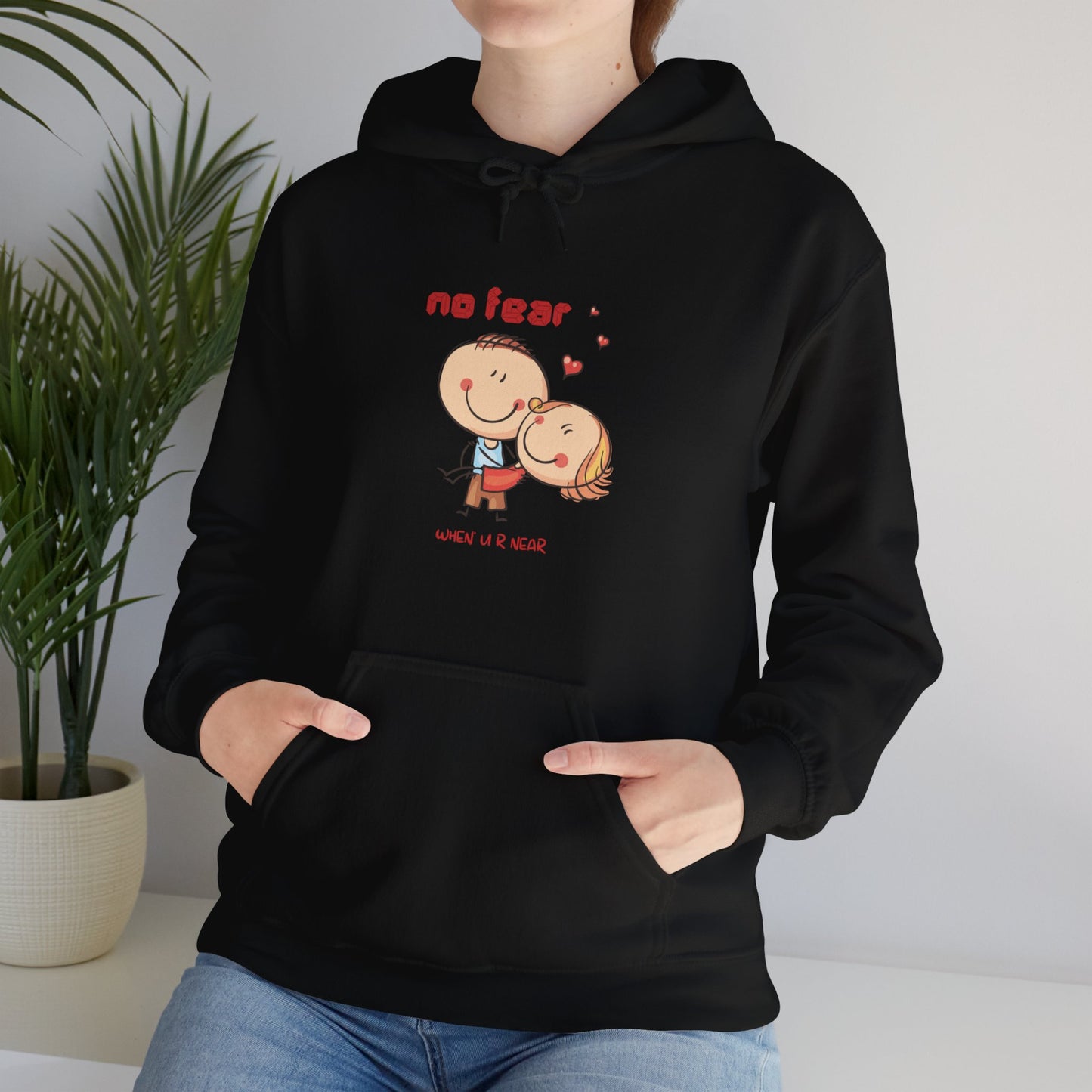 No fear when you are near cute valentine Heavy Hooded Sweatshirt for men and women