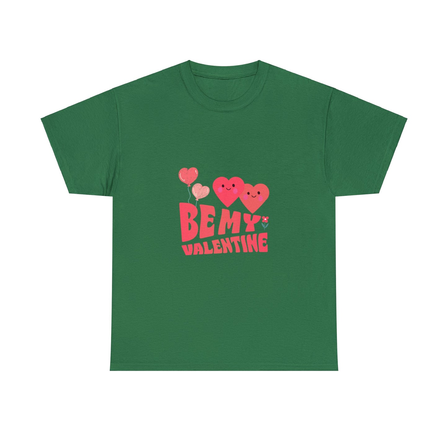 Be my valentine Heavy Cotton Tee for men and women