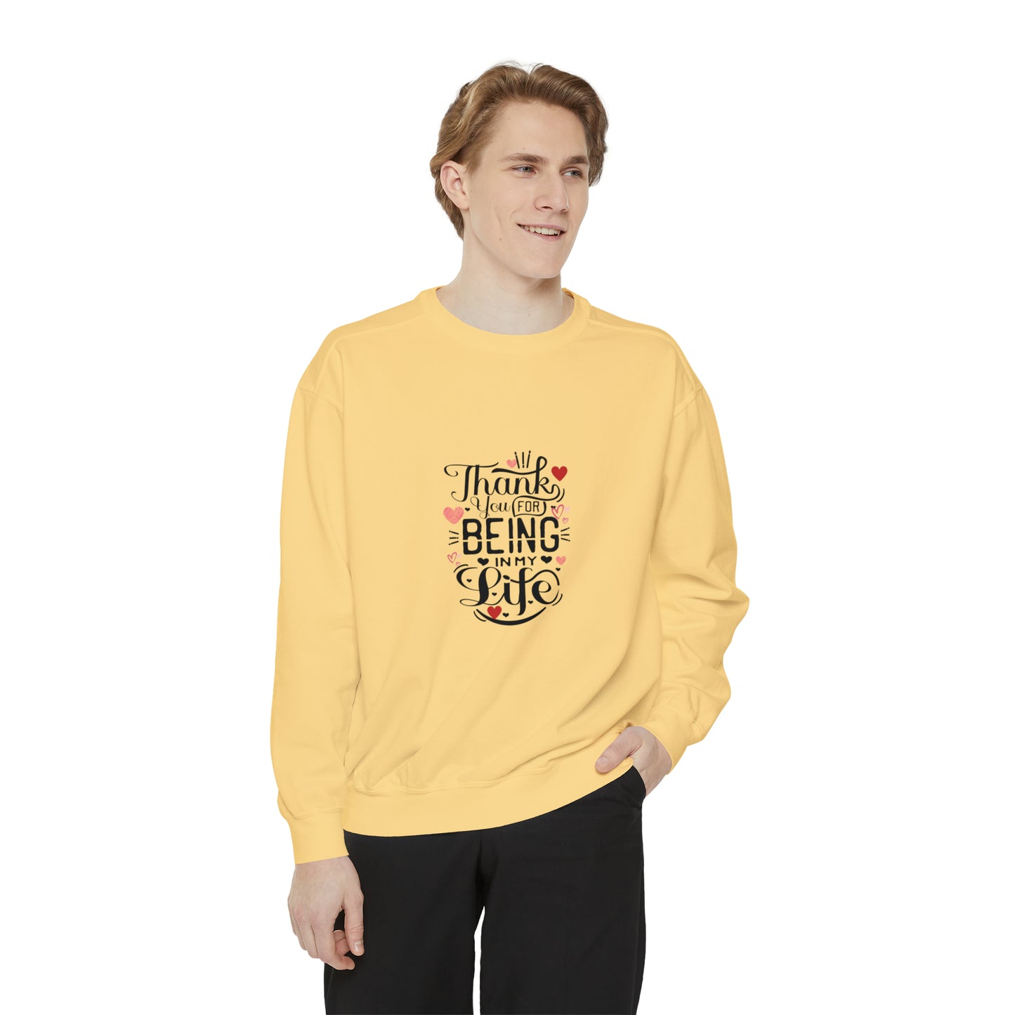 Thank you for being in my life valentine's special heavy Sweatshirt for men and women