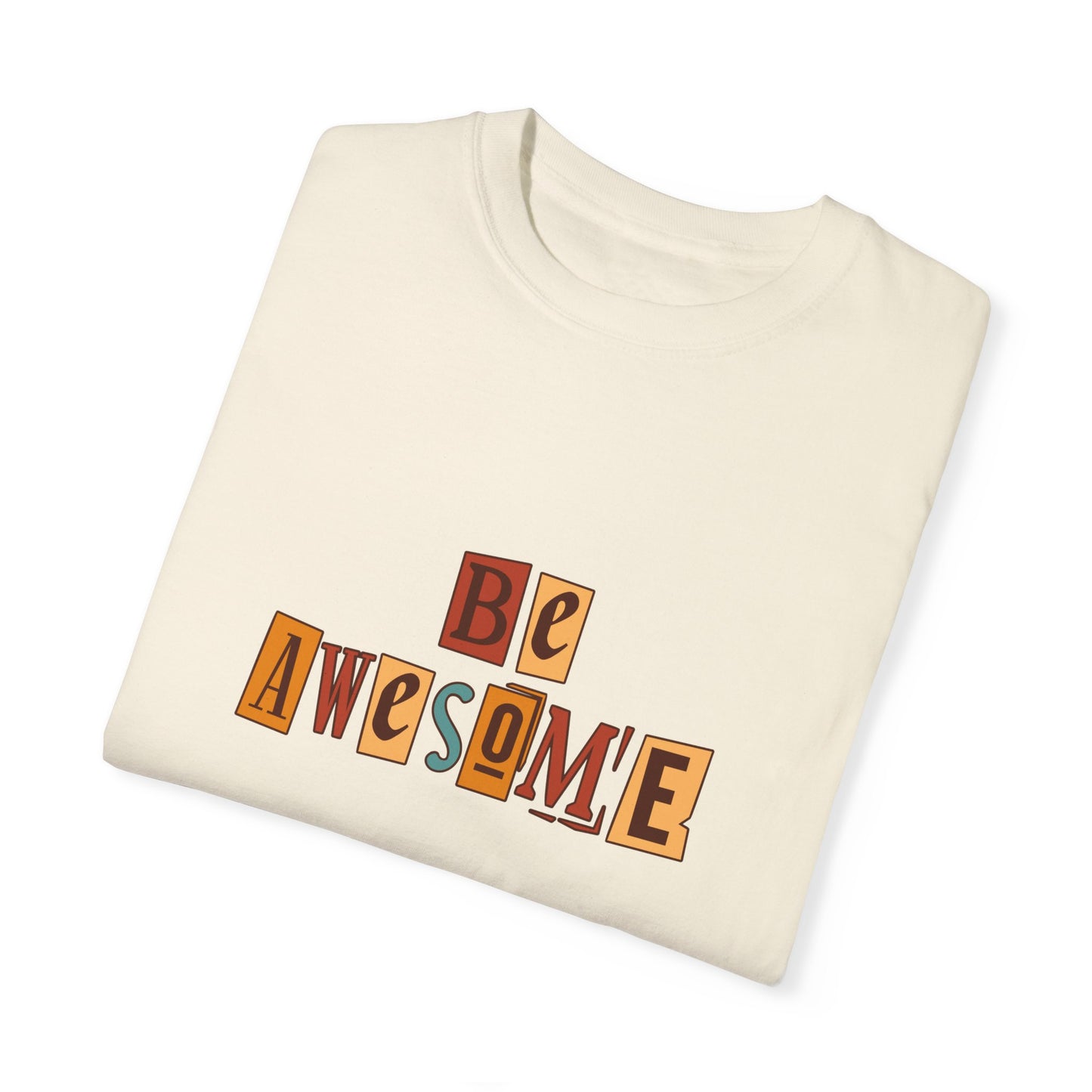 Colourful Be Awesome cool T-shirt for men and women