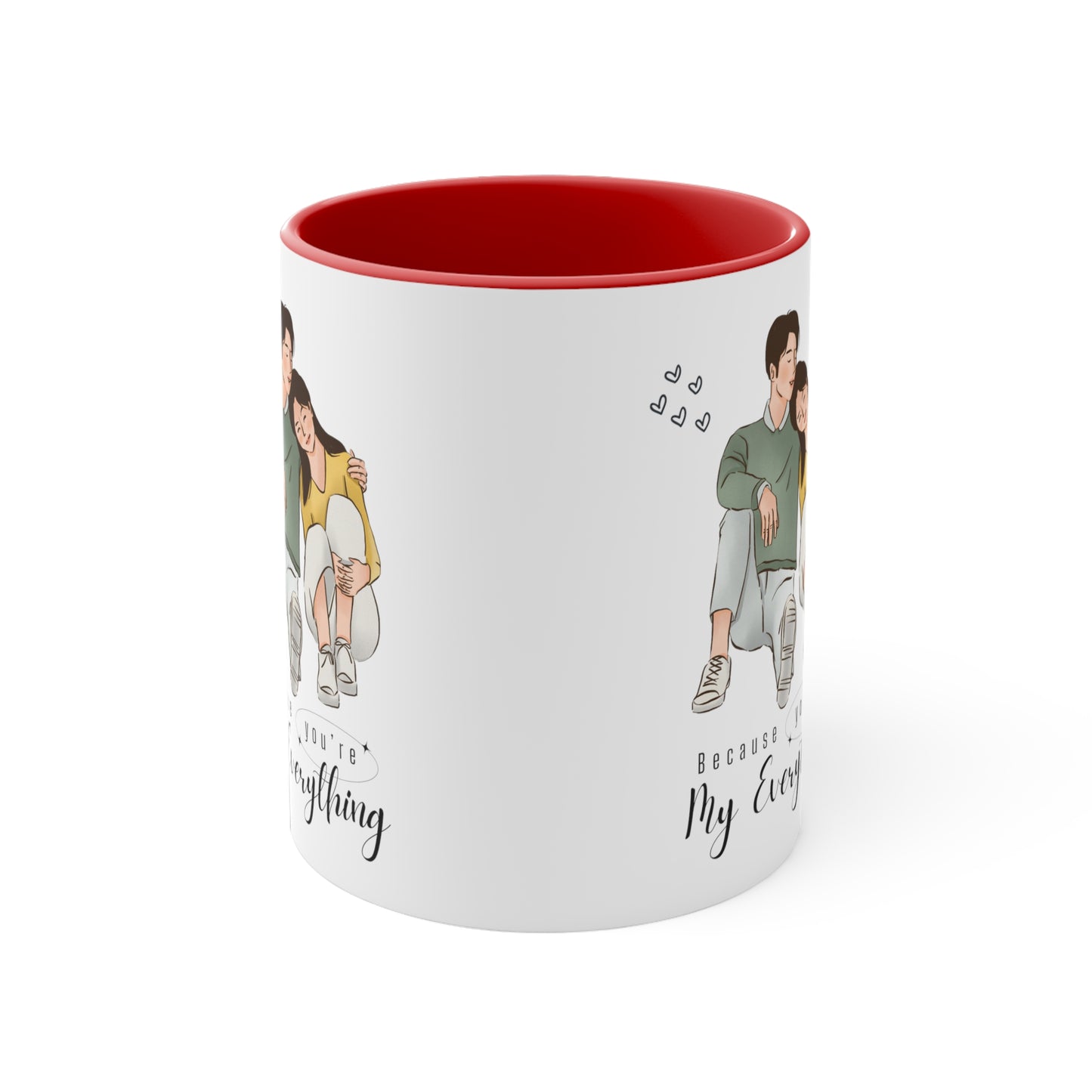 Valentine's day special because you're my everything Coffee Mug, 11oz