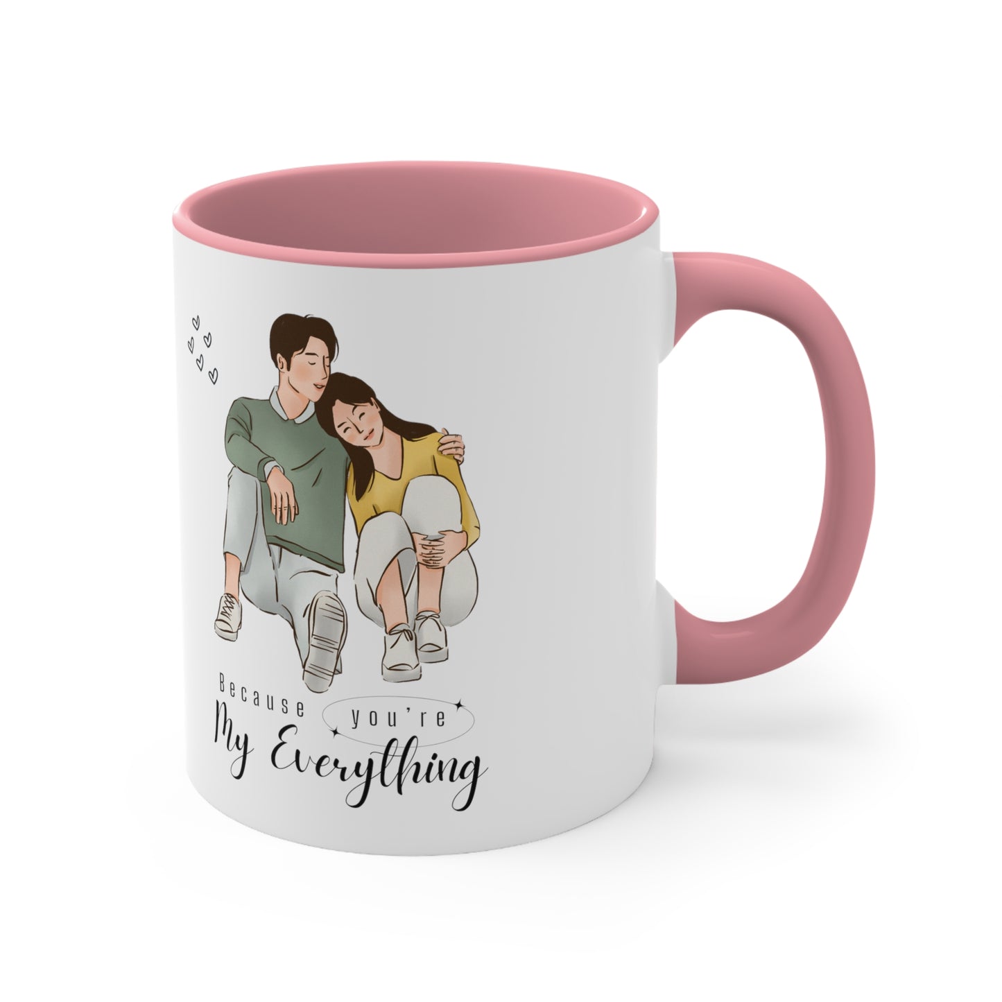 Valentine's day special because you're my everything Coffee Mug, 11oz