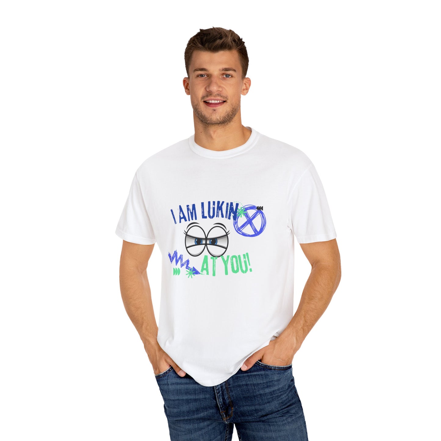 Cool and funny i am looking at you T-shirt for men and women