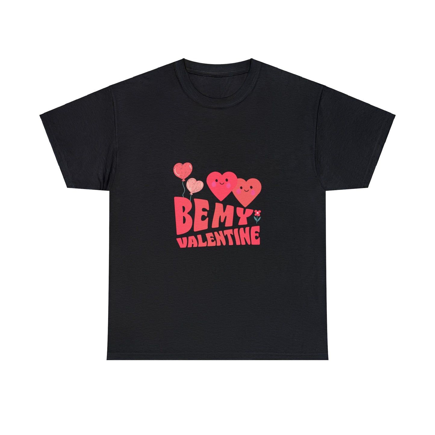 Be my valentine Heavy Cotton Tee for men and women