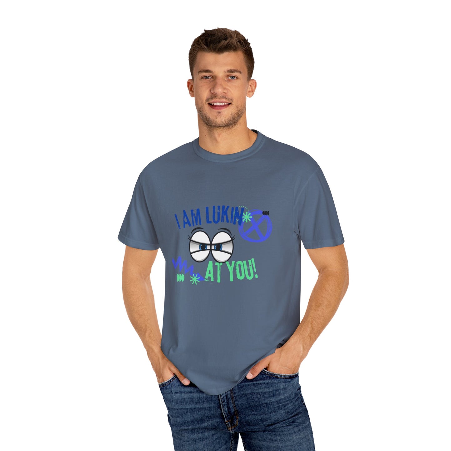 Cool and funny i am looking at you T-shirt for men and women