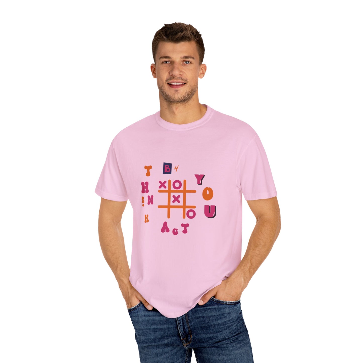 Playful and Colourful think before you act T-shirt for men and women