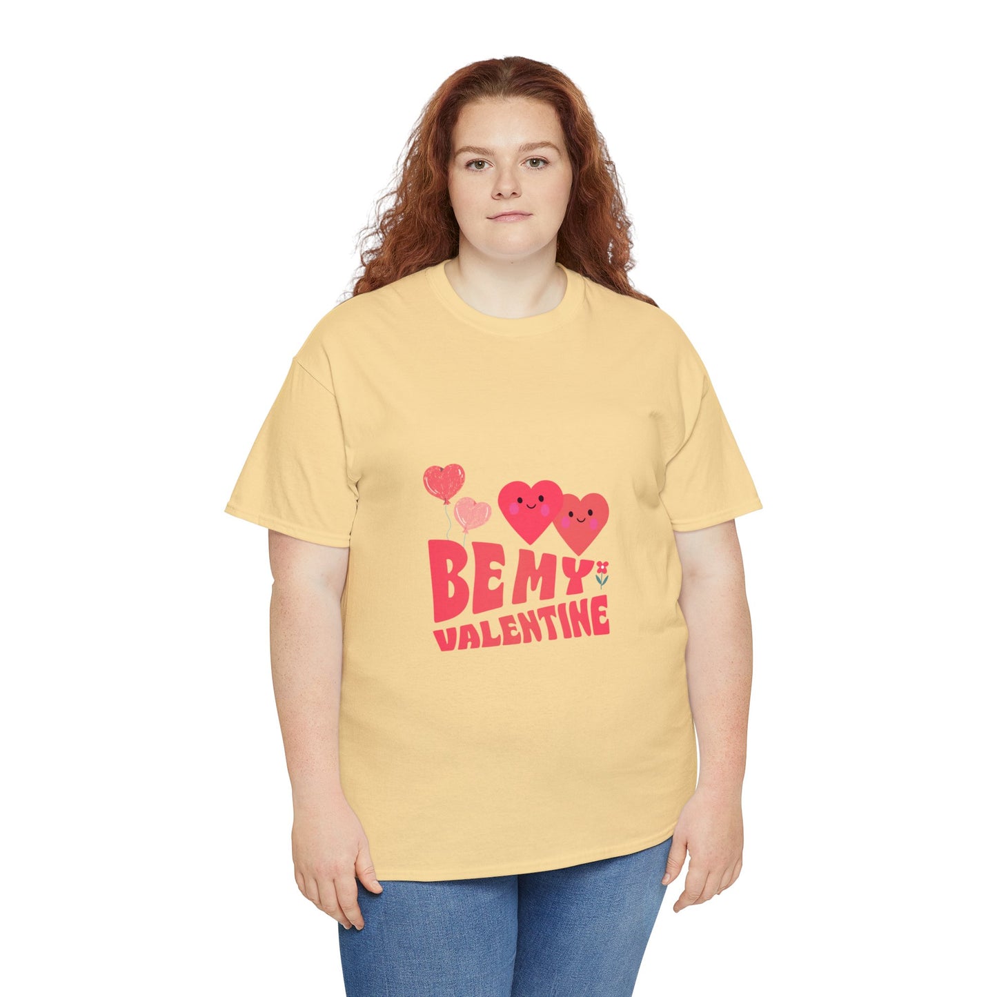 Be my valentine Heavy Cotton Tee for men and women