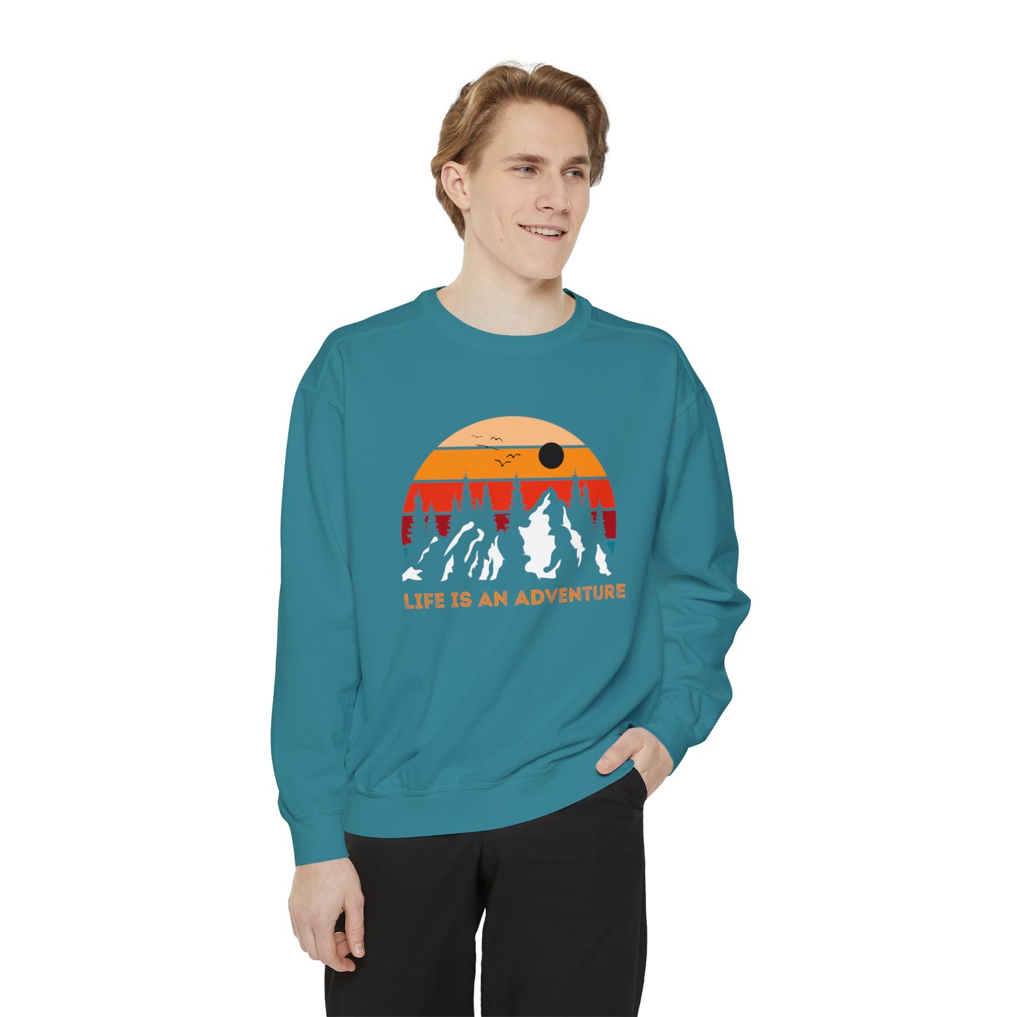 Beautiful Life is an Adventure Men and Women Sweatshirt