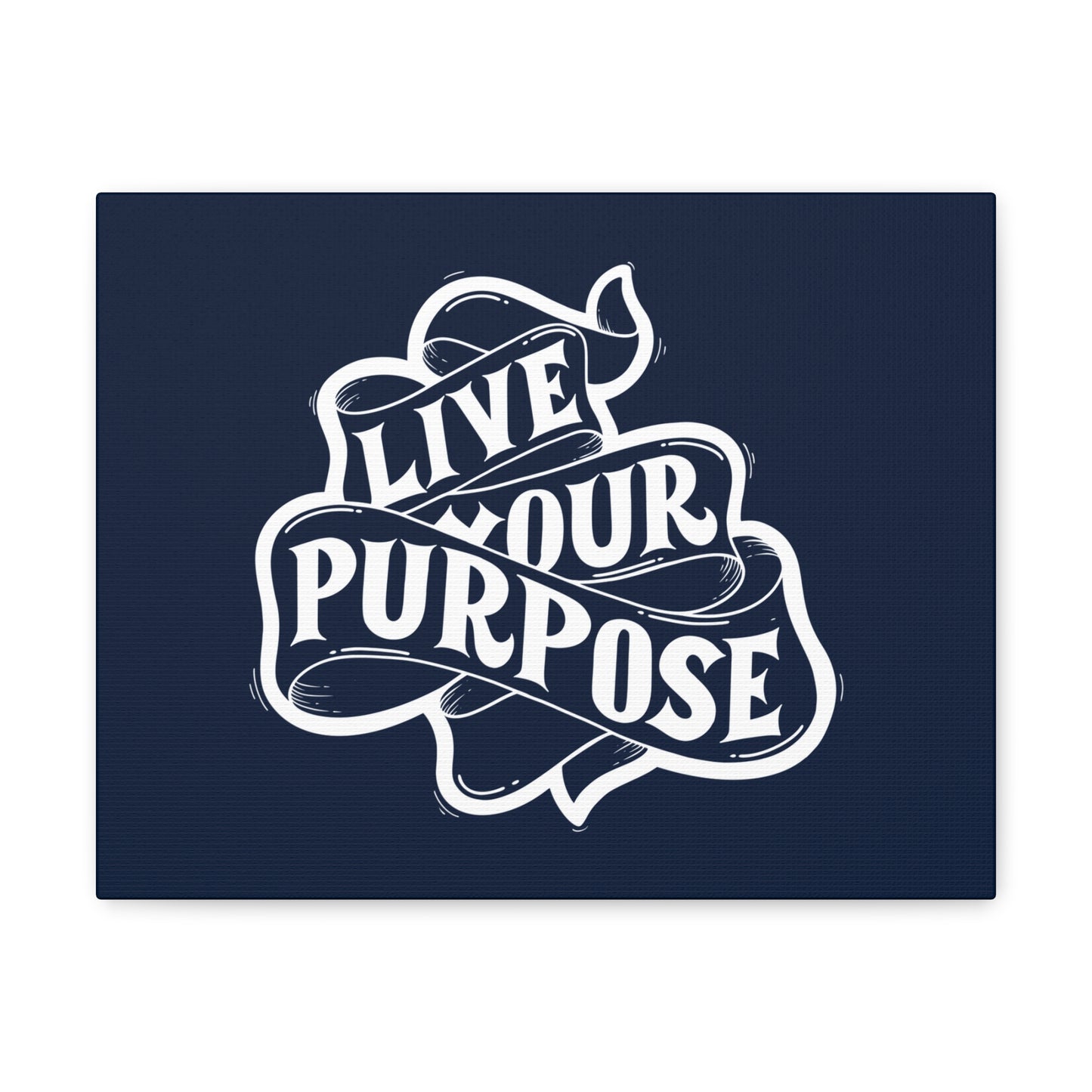 Live Your purpose motivational Canvas Gallery Wraps