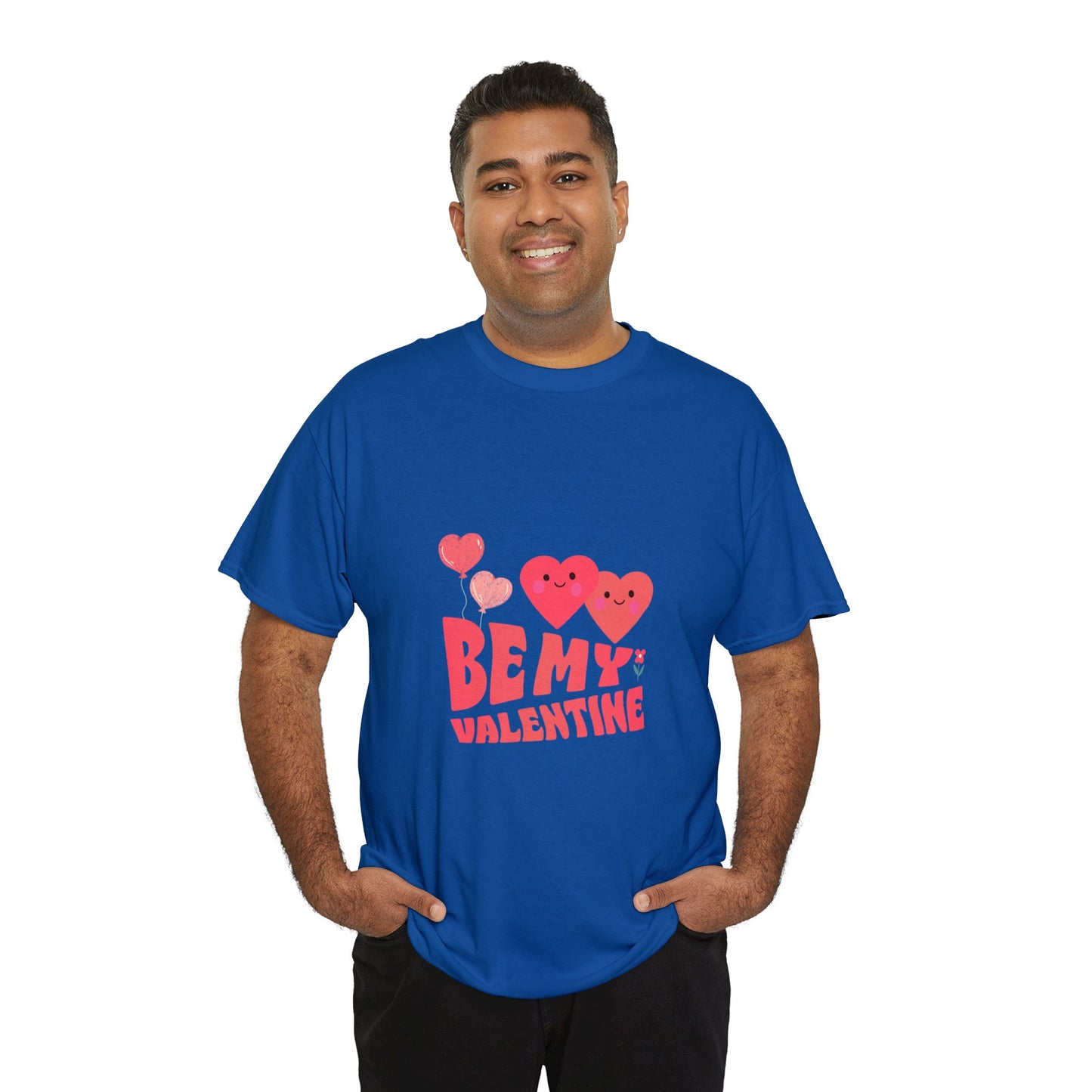 Be my valentine Heavy Cotton Tee for men and women