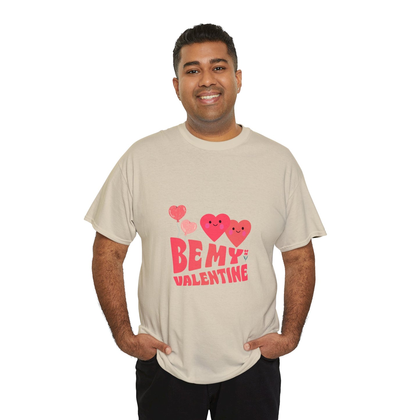 Be my valentine Heavy Cotton Tee for men and women